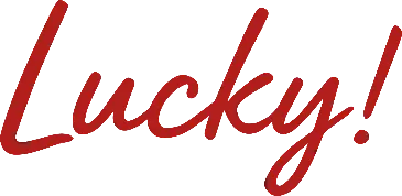 Lucky !